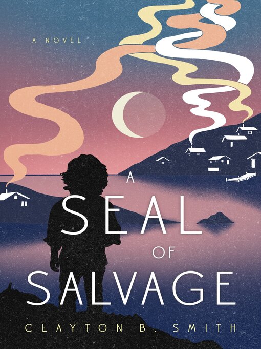 Title details for A Seal of Salvage by Clayton B. Smith - Available